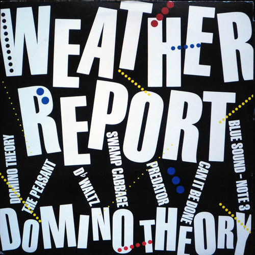 Weather Report - Domino Theory - Columbia - FC 39147 - LP, Album 1474936891