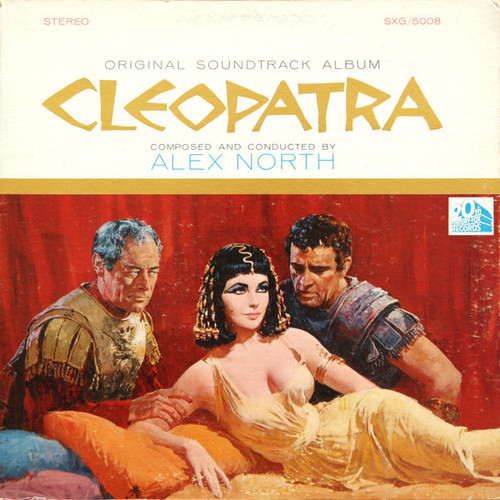 Alex North - Cleopatra (Original Soundtrack Album) - 20th Century Fox Records, 20th Century Fox Records - SXG 5008, SXG/5008 - LP, Album, Gat 1474942672