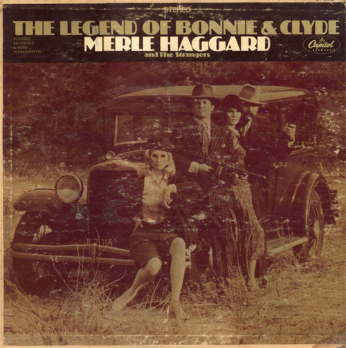 Merle Haggard And The Strangers (5) - The Legend Of Bonnie & Clyde (LP)