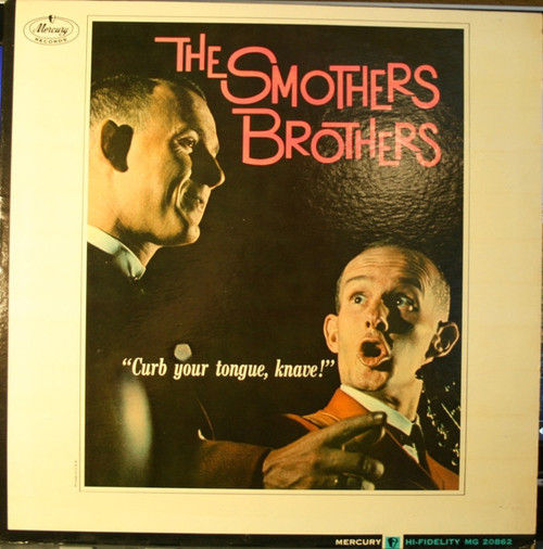 Smothers Brothers - Curb Your Tongue, Knave! - Mercury - MG 20862 - LP, Album, Mono, RP 1482078751