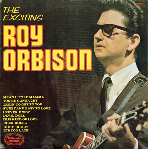 Roy Orbison - The Exciting Roy Orbison - Hallmark Records - SHM 824 - LP, Comp, RM, USA 1492223146