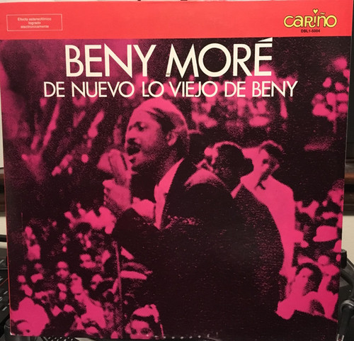 Beny Moré - De Nuevo Lo Viejo De Beny - Cariño - DBL1-5004 - LP, Album, Comp 1493840473