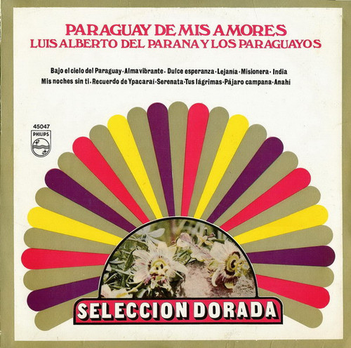 Luis Alberto Del Parana Y Los Paraguayos - Paraguay De Mis Amores - Philips - 45047 - LP, Album 1495996888