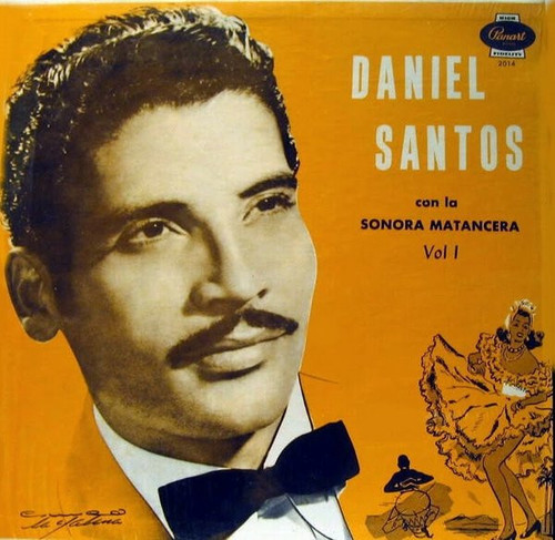 Daniel Santos - Con El Conjunto Sonora Matancera, Vol. 1 - Panart - LP-2014 - LP, Album 1496000065