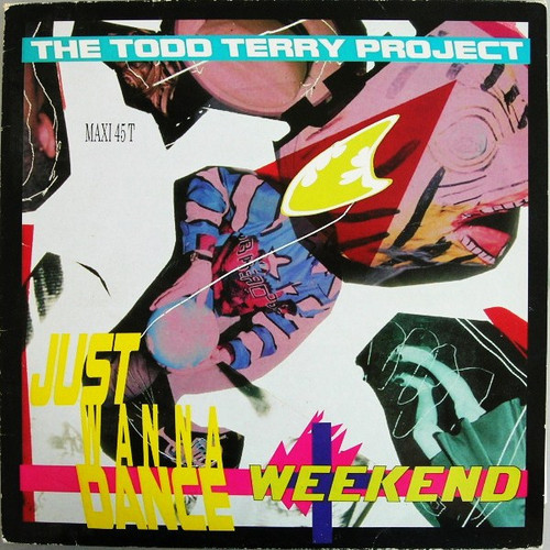 The Todd Terry Project - Weekend / Just Wanna Dance (12", Maxi)