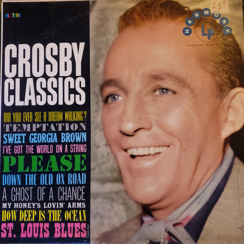 Bing Crosby - Crosby Classics - Harmony (4) - HL 7094 - LP, Comp 1496158312