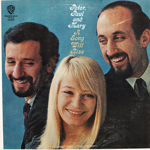 Peter, Paul & Mary - A Song Will Rise - Warner Bros. Records - W 1589 - LP, Album, Mono 1499178211