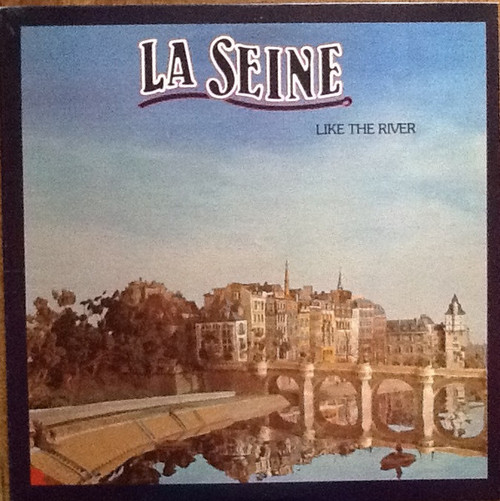 La Seine - Like The River - Ariola Records America - ST-50008 - LP, Album, Win 1499860966