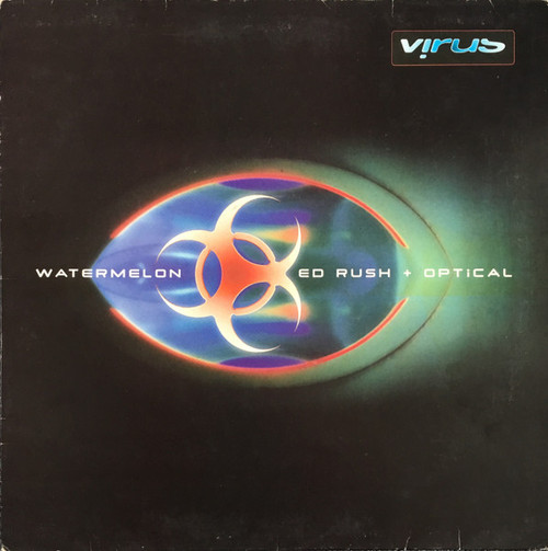Ed Rush & Optical - Watermelon / Sick Note - Virus Recordings, Virus Recordings - VRS 004, VRS004 - 12" 1500607198