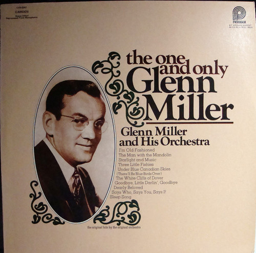 Glenn Miller And His Orchestra - The One And Only Glenn Miller - Pickwick - CAS-2267 - LP, Comp, RE 1501655347