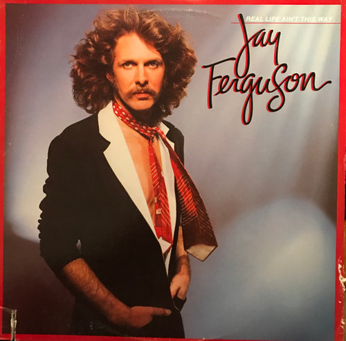 Jay Ferguson - Real Life Ain't This Way - Asylum Records - 6E-158 - LP, Album, PRC 1501664803