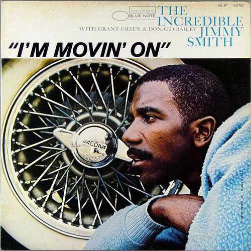 Jimmy Smith - I'm Movin' On - Blue Note - BLP 4255 - LP, Album, Mono 1509690580