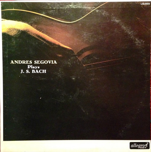 Andrés Segovia - Andrés Segovia Plays J. S. Bach (LP)
