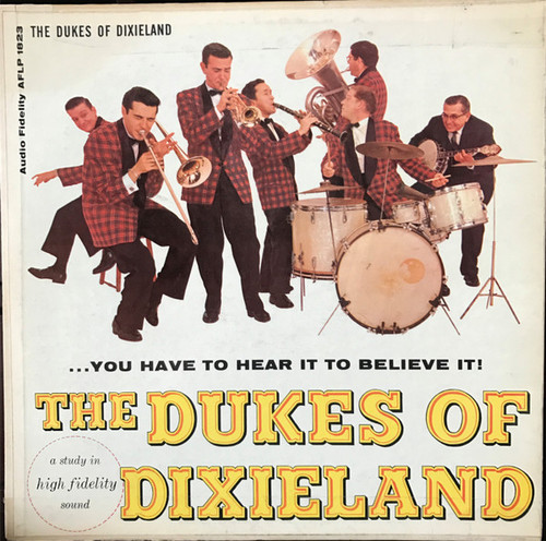 The Dukes Of Dixieland - ...You Have To Hear It To Believe It! - Audio Fidelity - AFLP 1823 - LP, Mono 1511468824