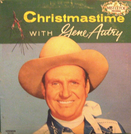 Gene Autry - Christmastime With Gene Autry - Mistletoe Records - MLP-1207 - LP, Album 1513557751