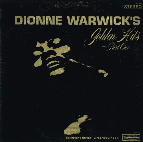 Dionne Warwick - Dionne Warwick's Golden Hits - Part One - Scepter Records, Scepter Records - SPS 565, SRM 565 - LP, Comp 1517136067