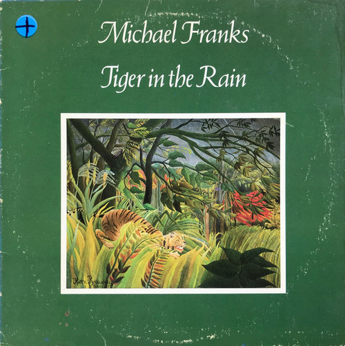 Michael Franks - Tiger In The Rain (LP, Album, Jac)