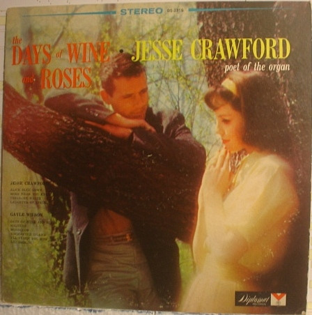 Jesse Crawford, Gayle Wilson - The Days Of Wine And Roses (LP)
