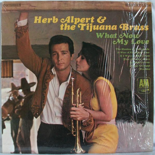 Herb Alpert & The Tijuana Brass - What Now My Love - A&M Records - SP-4114 - LP, Album 1537035082
