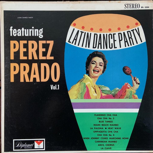 Perez Prado - Latin Dance Party Featuring Perez Prado Vol. 1 - Diplomat Records - DS 2204 - LP, Comp 1537048885