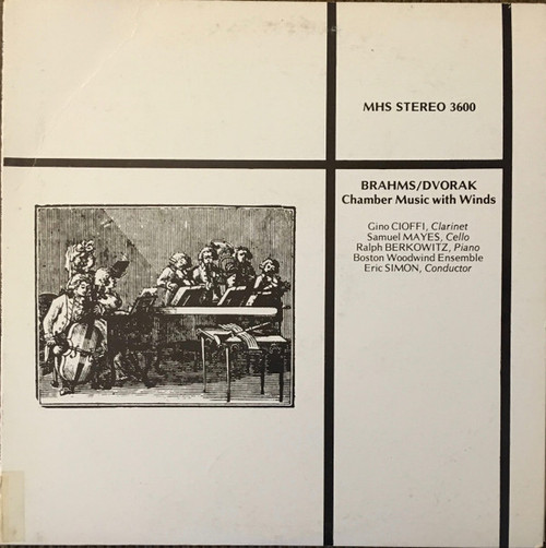 Brahms* / Dvořák* - Gino Cioffi, Samuel Mayes, Ralph Berkowitz, Boston Woodwind Ensemble, Eric Simon - Chamber Music With Winds (LP)