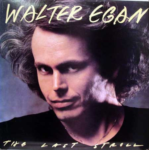 Walter Egan - The Last Stroll - Columbia - JC 36513 - LP, Promo 1552186057
