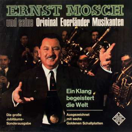 Ernst Mosch Und Seine Original Egerländer Musikanten - Ein Klang Begeistert Die Welt - Telefunken, Telefunken - 6.21354 AF, S 14 550-P - LP, Album, RP 1555005688