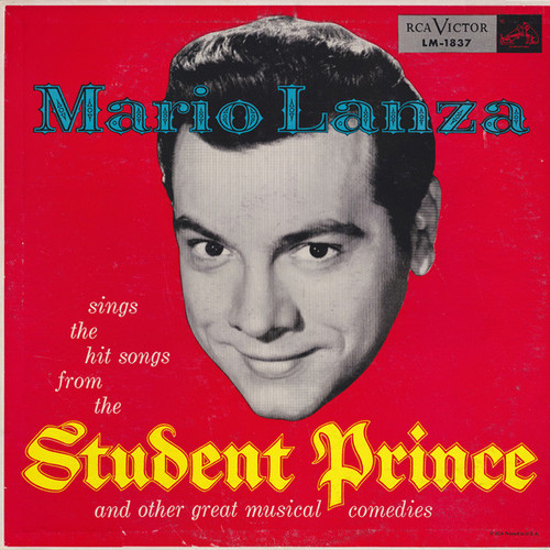 Mario Lanza - Mario Lanza Sings The Hit Songs From The Student Prince And Other Great Musical Comedies - RCA Victor Red Seal - LM-1837 - LP, Album, RE, Roc 1580257855