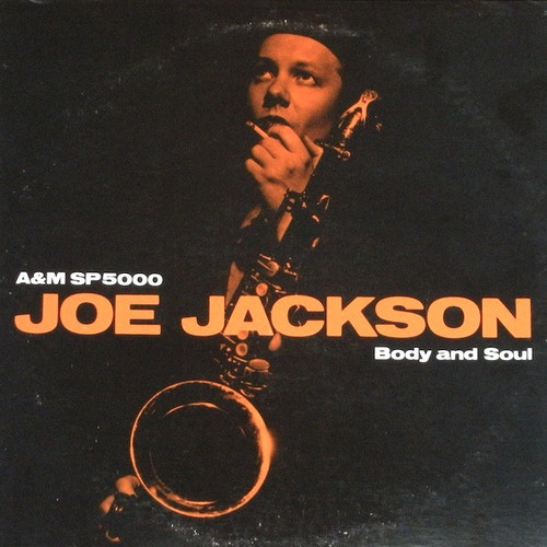 Joe Jackson - Body And Soul - A&M Records, A&M Records - SP5000, SP-5000 - LP, Album, Ind 1583800762