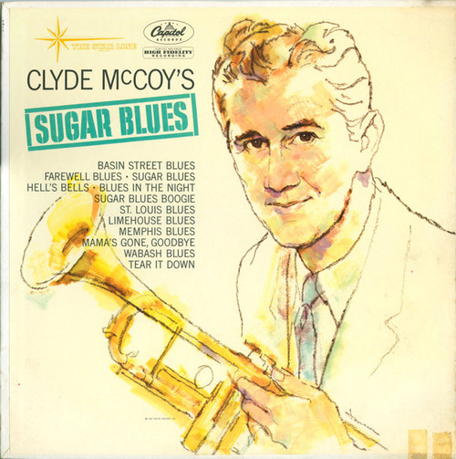 Clyde McCoy And His Orchestra - Sugar Blues - Capitol Records, Capitol Records - T311, T-311 - LP, Album, Mono, RE 1585204693