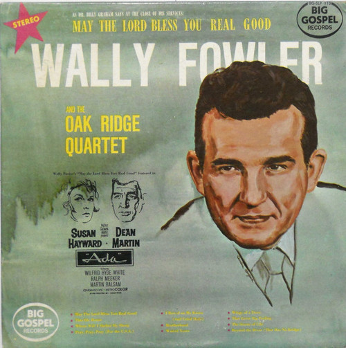 Wally Fowler - May The Lord Bless You Real Good - Big Gospel Records - BG-SLP 113 - LP, Album 1586225164