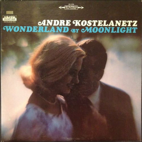 André Kostelanetz And His Orchestra - Wonderland by Moonlight - Columbia Record Club - DS 229 - LP, Album 1594212589