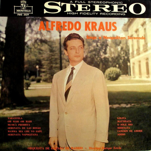 Alfredo Kraus - Alfredo Kraus Sings A Neopolitan Serenade - Montilla, Montilla - FMS-2029, FMS 2029 - LP, Album 1605933505