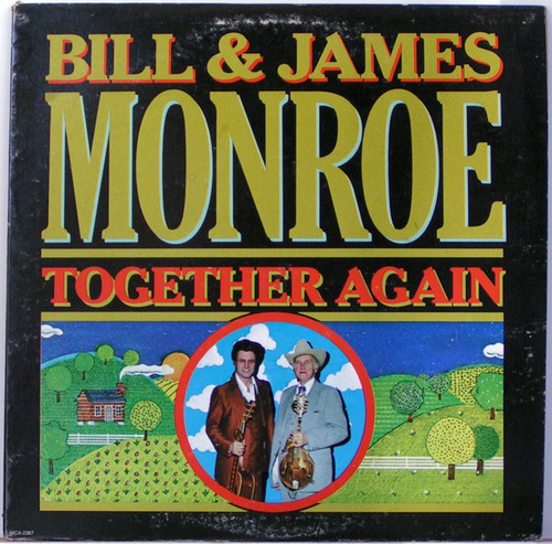 Bill Monroe &  James Monroe (2) - Together Again - MCA Records - MCA-2367 - LP, Album 1610081074