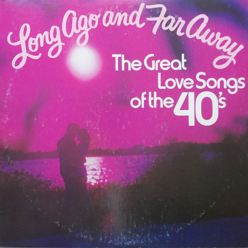 Various - Long Ago And Far Away (The Great Love Songs Of The 40's) - A Columbia Musical Treasury - 1P 6265 - LP, Comp 1612904731