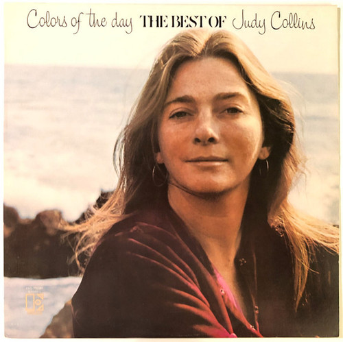 Judy Collins - Colors Of The Day The Best Of Judy Collins - Elektra - EKS-75030 - LP, Comp, RE, SP  1615921786