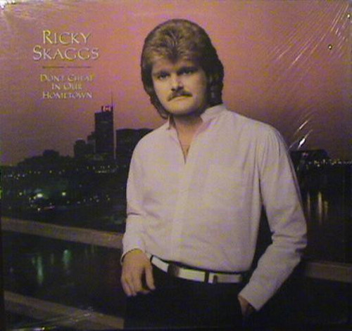 Ricky Skaggs - Don't Cheat In Our Hometown - Sugar Hill Records (2), Epic - FE 38954 - LP, Album 1616484622