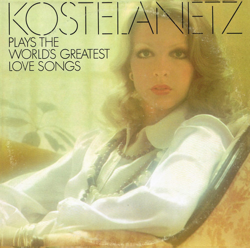 André Kostelanetz - Kostelanetz Plays The World's Greatest Love Songs - Columbia - KG 32002 - LP, Comp 1622537221