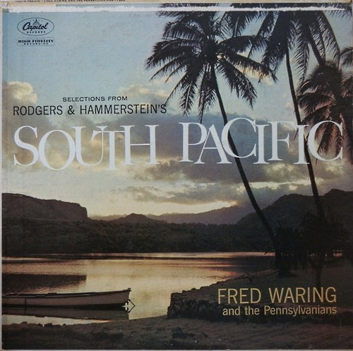 Fred Waring & The Pennsylvanians - Selections From Rodgers & Hammerstein's South Pacific - Capitol Records, Capitol Records - T 992, T-992 - LP, Mono 1623927946