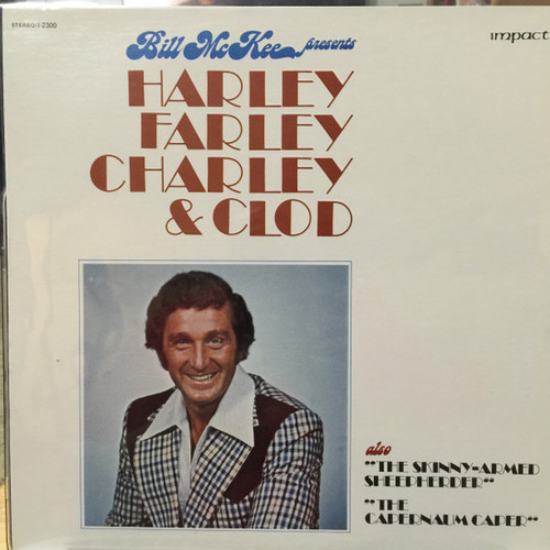 Bill McKee (2) - Harley Farley Charley & Clod (LP, Album)