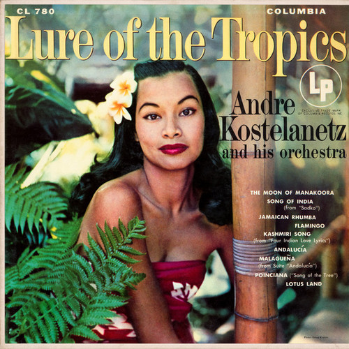 André Kostelanetz And His Orchestra - Lure Of The Tropics - Columbia - CL 780 - LP, Album 1624263343