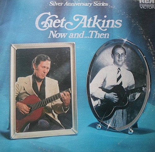 Chet Atkins - Now And...Then - RCA Victor - VPSX-6079 - 2xLP, Comp 1630582258