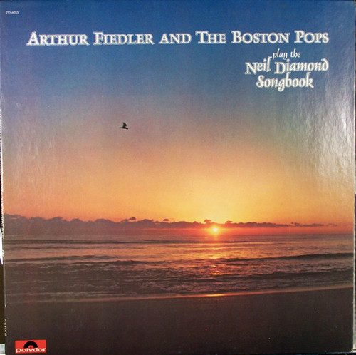 Arthur Fiedler And The Boston Pops Orchestra - Play The Neil Diamond Songbook - Polydor - PD-6053 - LP, Album, Ter 1630598659