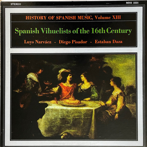 Jorge Fresno - History of Spanish Music, Volume XIII: Spanish Vihuelists of the Sixteenth Century - Musical Heritage Society - MHS 3331 - LP 1637016622