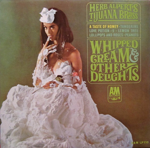 Herb Alpert & The Tijuana Brass - Whipped Cream & Other Delights - A&M Records, A&M Records - LP110, LP 110 - LP, Album, Mono, Pit 1678071526
