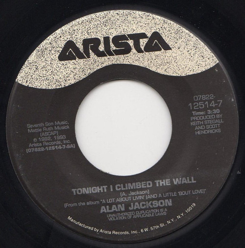 Alan Jackson (2) - Tonight I Climbed The Wall - Arista - 07822-12514-7 - 7" 1712895862