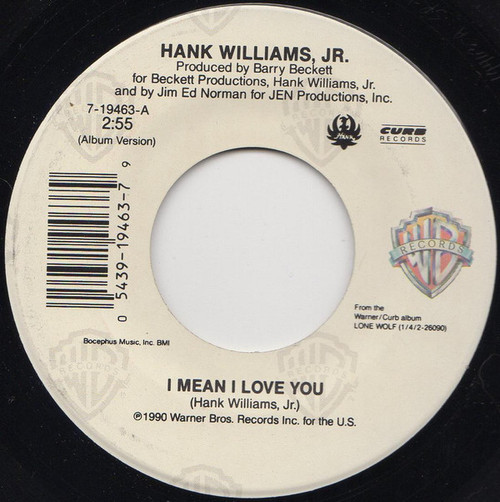 Hank Williams, Jr.* - I Mean I Love You (7")