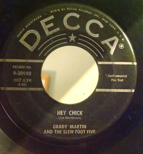 Grady Martin And The Slew Foot Five - Hey Chick / Tuxedo Junction - Decca - 9-30940 - 7", Single 1716221065