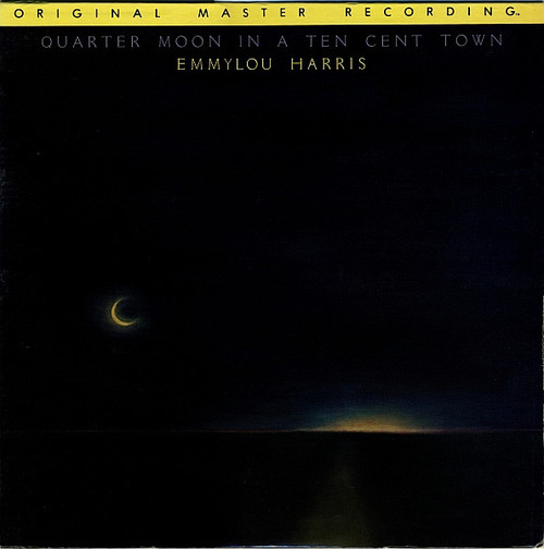 Emmylou Harris - Quarter Moon In A Ten Cent Town - Mobile Fidelity Sound Lab - MFSL 1-015 - LP, Album, Ltd, RM 1700949061