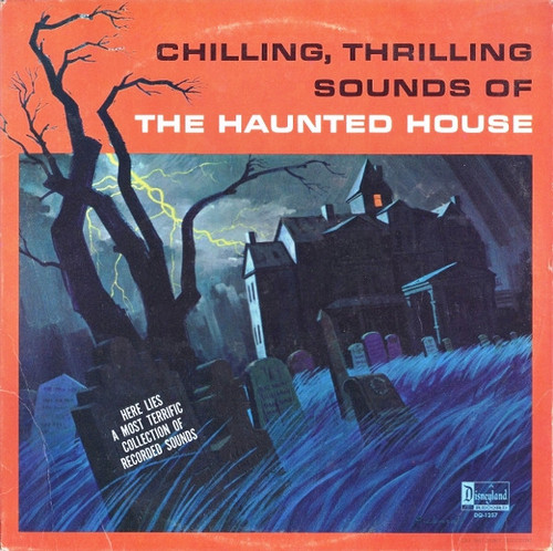 No Artist - Chilling, Thrilling Sounds Of The Haunted House - Disneyland - DQ-1257 - LP, Album, Mono, RE 1723441543